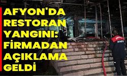 Afyonkarahisar'da Restoran Yangını: Firmadan Açıklama Geldi