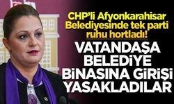 CHP"li Afyonkarahisar Belediyesinde tek parti ruhu hortladı! Vatandaşa belediye binasına girişi yasakladılar
