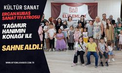 Ercan Kubaş Sanat Tiyatrosu "Yağmur Hanımın Konağı" ile Sahne Aldı.!