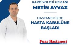 Dr. Metin Ayvaz, Afyonkarahisar Özel Fuar Hastanesi'nde Hasta Kabulüne Başladı