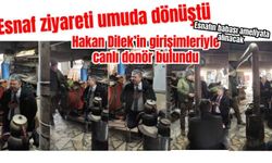 "Esnaf ziyaretinde öğrendi, harekete geçti Dilek canlı donör buldu"
