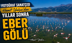 Fotoğraf Sanatçısı Hamit Yalçın'dan Yıllar Sonra Eber Gölü