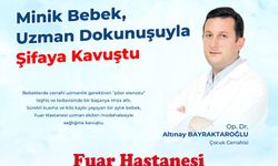 Fuar Hastanesi’nde Başarılı Operasyon: Minik Bebek, Uzman Dokunuşuyla Şifaya Kavuştu