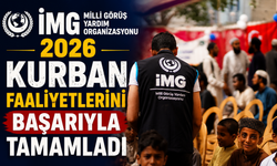 İMG MİLLİ GÖRÜŞ YARDIM ORGANİZASYONU 2026 KURBAN FAALİYETLERİNİ BAŞARIYLA TAMAMLADI
