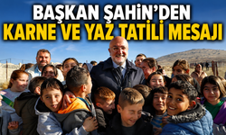 BAŞKAN ŞAHİN’DEN KARNE VE YAZ TATİLİ MESAJI