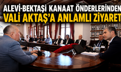 ALEVİ-BEKTAŞİ KANAAT ÖNDERLERİNDEN VALİ AKTAŞ’A ANLAMLI ZİYARET