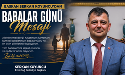 Başkan Serkan Koyuncu’dan Babalar Günü Mesajı