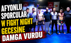 Afyonlu Sporcular W Fight Night Gecesine Damga Vurdu