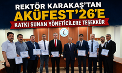 Rektör Karakaş’tan AKÜFEST’26’e Katkı Sunan Yöneticilere Teşekkür