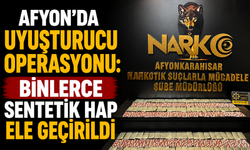AFYON’DA UYUŞTURUCU OPERASYONU: BİNLERCE SENTETİK HAP ELE GEÇİRİLDİ