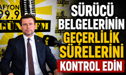 “Sürücü Belgelerinin Geçerlilik Sürelerini Kontrol Edin”