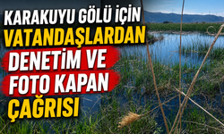 Karakuyu Gölü İçin Vatandaşlardan Denetim ve Foto Kapan Çağrısı