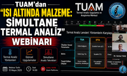 TUAM’dan “Isı Altında Malzeme: Simultane Termal Analiz” Webinarı