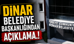 DİNAR BELEDİYE BAŞKANLIĞINDAN AÇIKLAMA.!