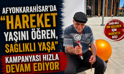 Afyonkarahisar’da “Hareket Yaşını Öğren, Sağlıklı Yaşa” Kampanyası Hızla Devam Ediyor