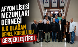 Afyon Lisesi Mezunları Derneği İlk Olağan Genel Kurulunu Gerçekleştirdi