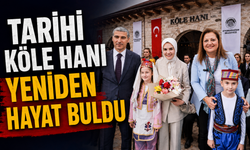 TARİHİ KÖLE HANI YENİDEN HAYAT BULDU