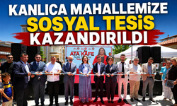 KANLICA MAHALLEMİZE SOSYAL TESİS KAZANDIRILDI