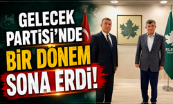 GELECEK PARTİSİ'NDE BİR DÖNEM SONA ERDİ!