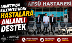AHMETPAŞA BELEDİYESİ'NDEN HASTALARA ANLAMLI DESTEK