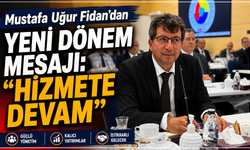 Mustafa Uğur Fidan'dan Yeni Dönem Mesajı: "Hizmete Devam"