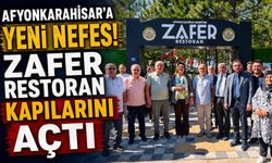 AFYONKARAHİSAR'A YENİ NEFES! ZAFER RESTORAN KAPILARINI AÇTI