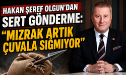 HAKAN ŞEREF OLGUN'DAN SERT GÖNDERME: "MIZRAK ARTIK ÇUVALA SIĞMIYOR"