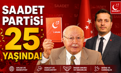 SAADET PARTİSİ 25 YAŞINDA!