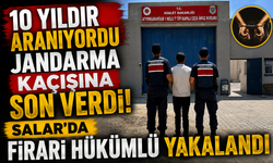 10 YILDIR ARANIYORDU, JANDARMA KAÇIŞINA SON VERDİ! SALAR'DA FİRARİ HÜKÜMLÜ YAKALANDI