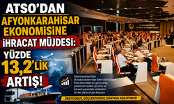 ATSO’dan Afyonkarahisar Ekonomisine İhracat Müjdesi: Yüzde 13,2’lik Artış!