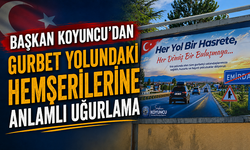 Başkan Koyuncu’dan Gurbet Yolundaki Hemşerilerine Anlamlı Uğurlama
