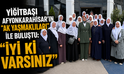 Yiğitbaşı Afyonkarahisar’ın “Ak Yaşmaklıları” ile Buluştu: “İyi ki Varsınız”