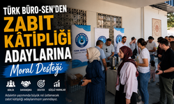 Türk Büro-Sen'den Zabıt Kâtipliği Adaylarına Moral Desteği