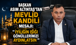 Başkan Asım Altıntaş’tan Mevlid Kandili Mesajı: “İyiliğin Işığı Gönüllerimizi Aydınlatsın”