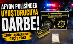 AFYON POLİSİNDEN UYUŞTURUCUYA DARBE!