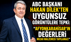 ABC Başkanı Hakan Dilek’ten Uygunsuz Görüntülere Tepki: “Afyonkarahisar’ın Değerleri Mizah Malzemesi Yapılamaz!”