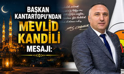 Başkan Kantartopu’ndan Mevlid Kandili Mesajı: