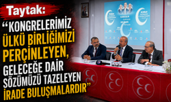 Taytak: “Kongrelerimiz Ülkü Birliğimizi Perçinleyen, Geleceğe Dair Sözümüzü Tazeleyen İrade Buluşmalarıdır”