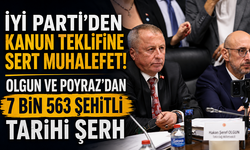 İYİ Parti'den Kanun Teklifine Sert Muhalefet! Olgun ve Poyraz'dan 7 Bin 563 Şehitli Tarihi Şerh
