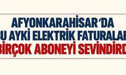BU AYKİ ELEKTRİK FATURALARI BİRÇOK ABONEYİ SEVİNDİRDİ