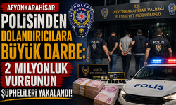 Afyonkarahisar Polisinden Dolandırıcılara Büyük Darbe: 2 Milyonluk Vurgunun Şüphelileri Yakalandı!