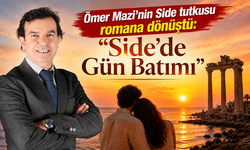 Ömer Mazi’nin Side tutkusu romana dönüştü: “Side’de Gün Batımı”