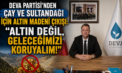 DEVA Partisi’nden Çay ve Sultandağı İçin Altın Madeni Çıkışı: “Altın Değil, Geleceğimizi Koruyalım!”