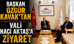 Başkan Özgür Kavak’tan Vali Naci Aktaş’a Ziyaret