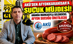 AKÜ'DEN AFYONKARAHİSAR'A SUCUK MÜJDESİ! AMANDA MARKASIYLA GELENEKSEL AFYON SUCUĞU ÜRETİLECEK