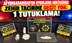 AFYONKARAHİSAR’DA UYGULAMA NOKTASINDA ZEHİR TACİRİNE GEÇİT YOK: 1 TUTUKLAMA!