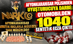 AFYONKARAHİSAR POLİSİNDEN UYUŞTURUCUYA DARBE: OTOMOBİLDEN 1040 SENTETİK ECZA ÇIKTI!