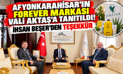 AFYONKARAHİSAR'IN FOREVER MARKASI VALİ AKTAŞ'A TANITILDI! İHSAN BEŞER'DEN TEŞEKKÜR