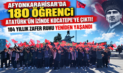 AFYONKARAHİSAR’DA 180 ÖĞRENCİ ATATÜRK’ÜN İZİNDE KOCATEPE’YE ÇIKTI! 104 YILLIK ZAFER RUHU YENİDEN YAŞANDI