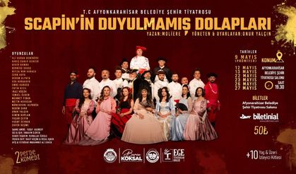 KOMEDİ OYUNUMUZ SİZLERİ BEKLİYOR “SCAPİN’İN DUYULMAMIŞ DOLAPLARI”